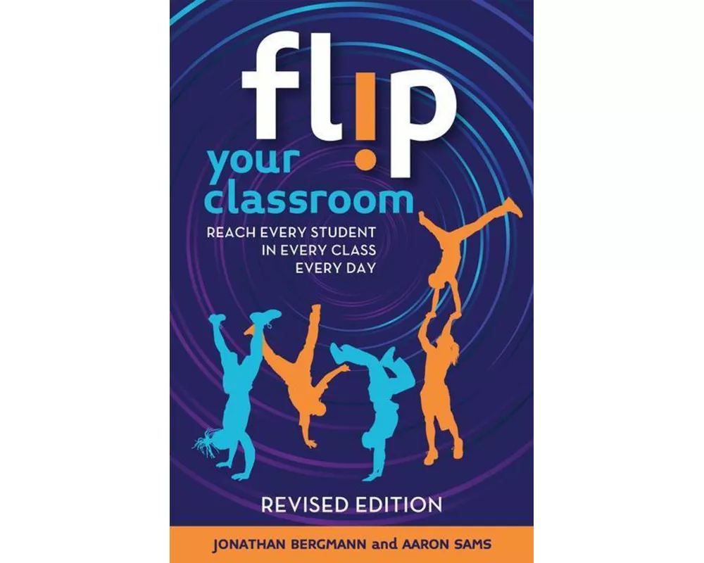 Flip Your Classroom, Revised Edition