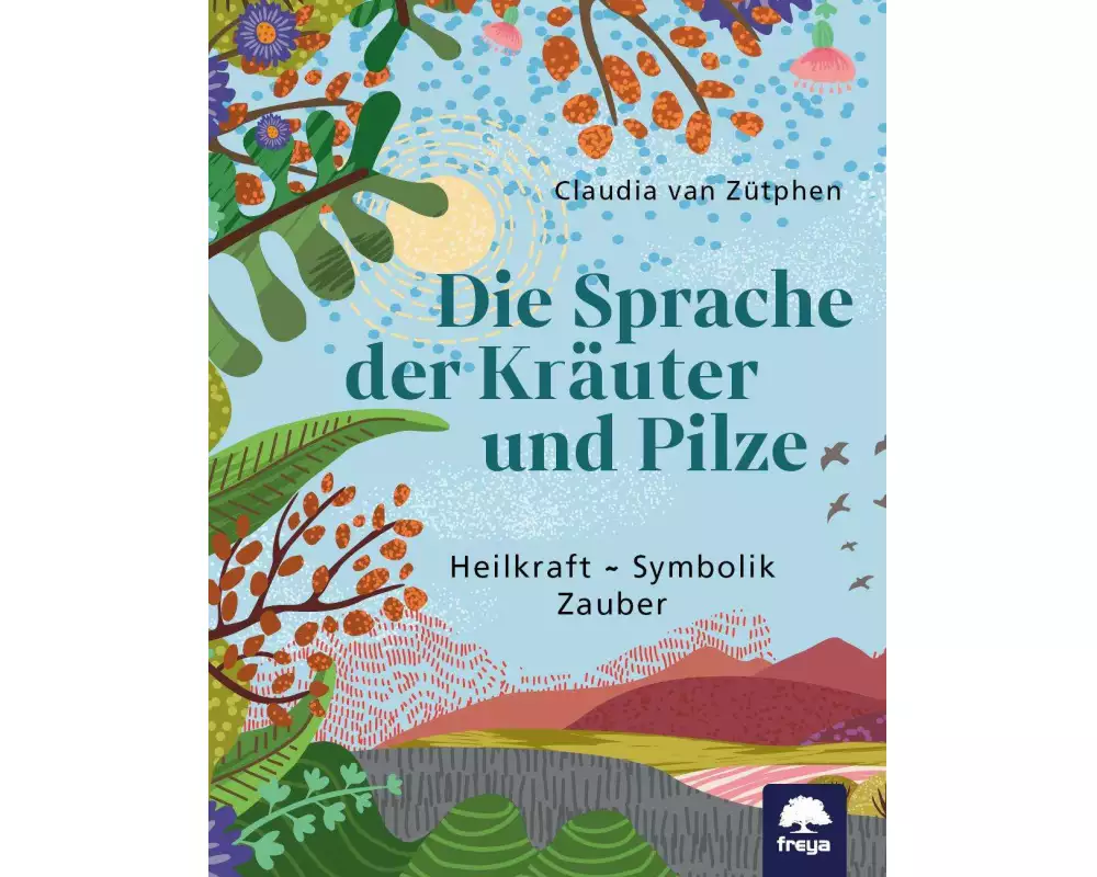 Die Sprache der Kräuter und Pilze