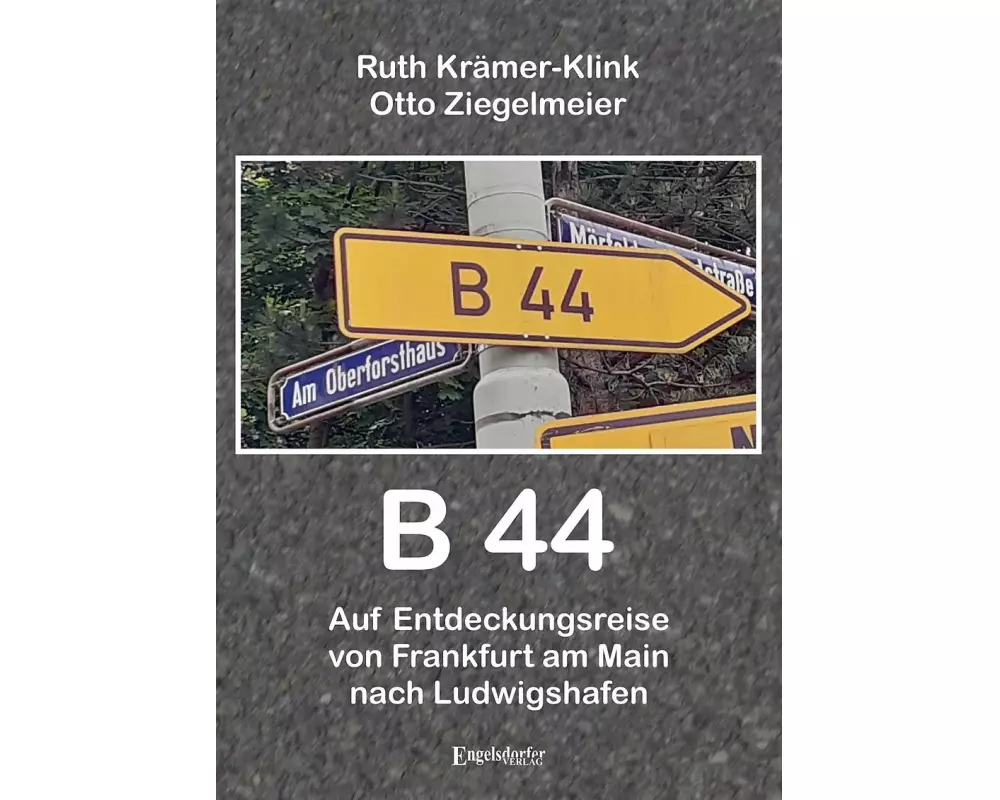 B 44 - Auf Entdeckungsreise von Frankfurt am Main nach Ludwigshafen