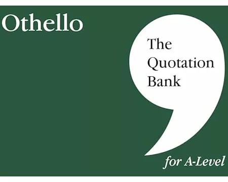 The Quotation Bank: Othello A-Level Revision and Study Guide for English Literature
