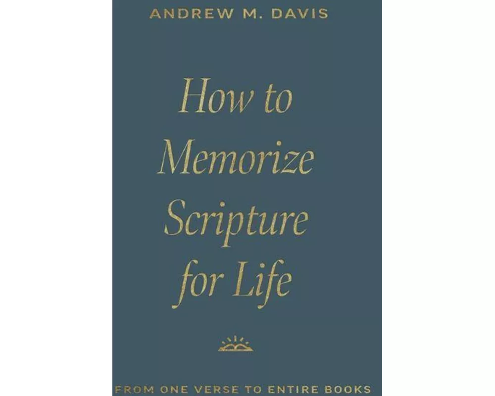 How to Memorize Scripture for Life