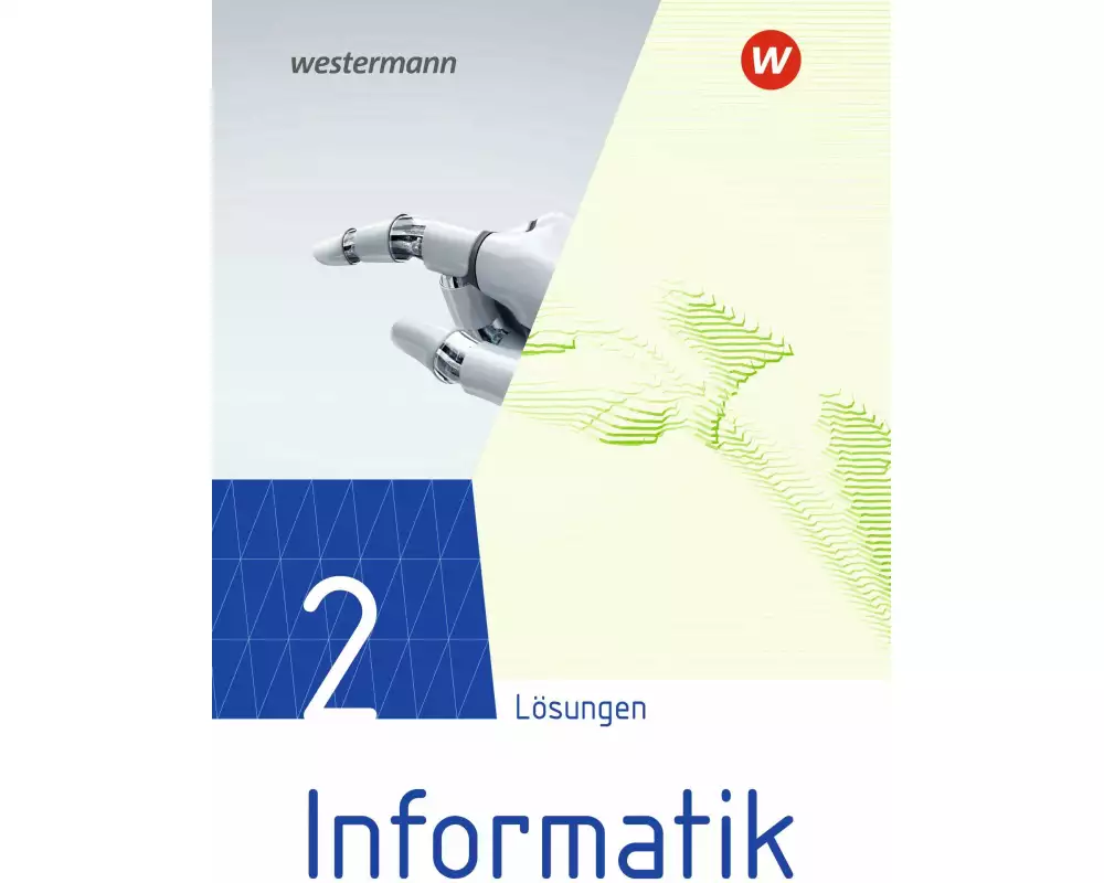 Informatik - Lehrwerk für die gymnasiale Oberstufe Ausgabe 2021