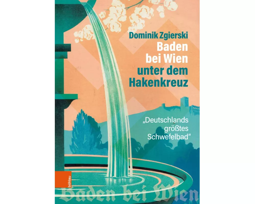 Baden bei Wien unter dem Hakenkreuz