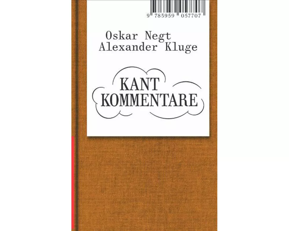 Oskar Negt/Alexander Kluge: Kant Kommentare