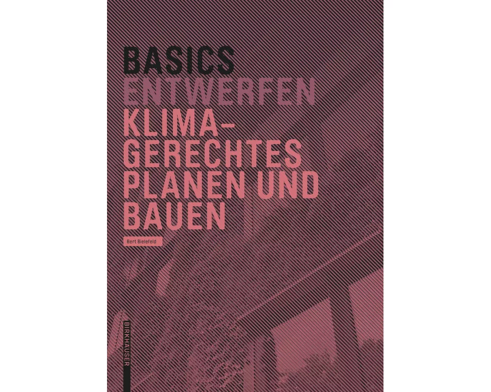 Basics Klimagerechtes Planen und Bauen