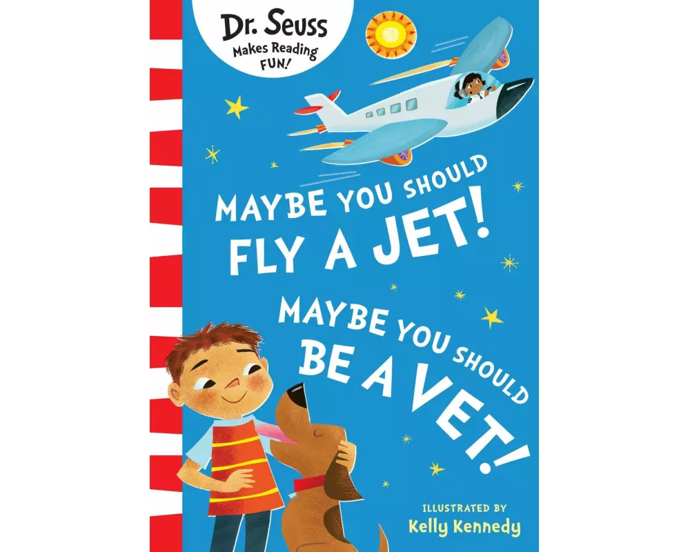 Maybe You Should Fly A Jet! Maybe You Should Be A Vet!