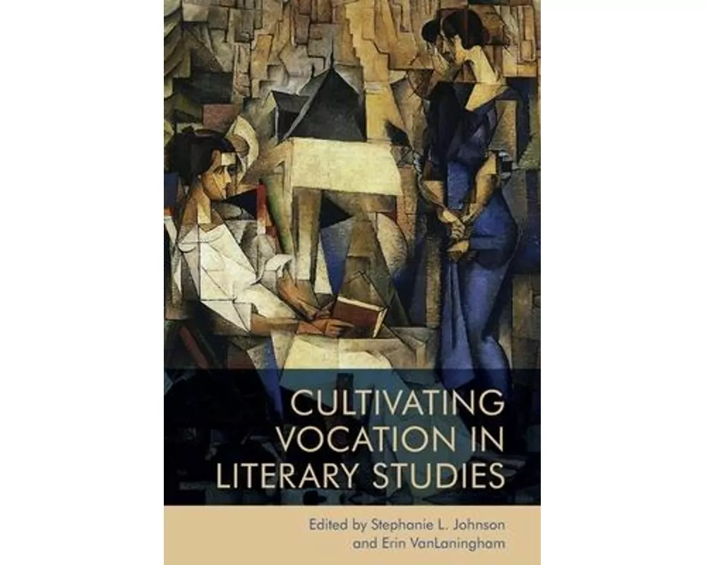 Cultivating Vocation in Literary Studies
