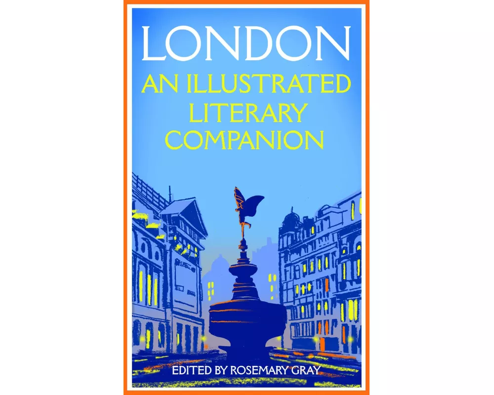 London: An Illustrated Literary Companion