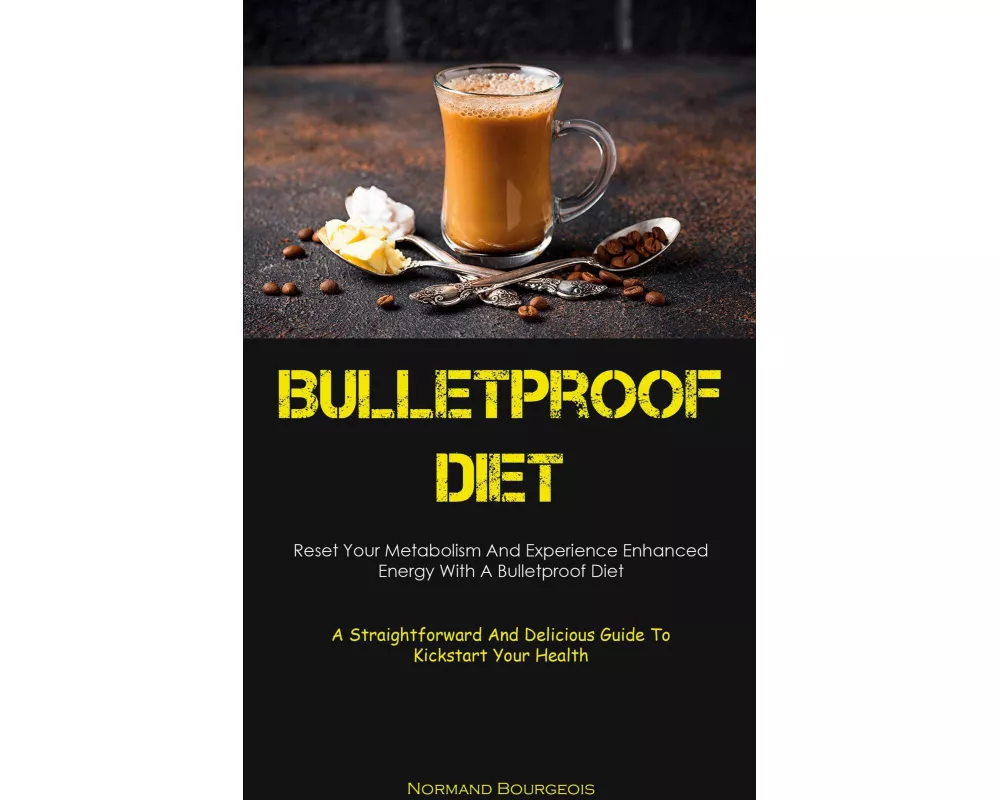 Bulletproof Diet