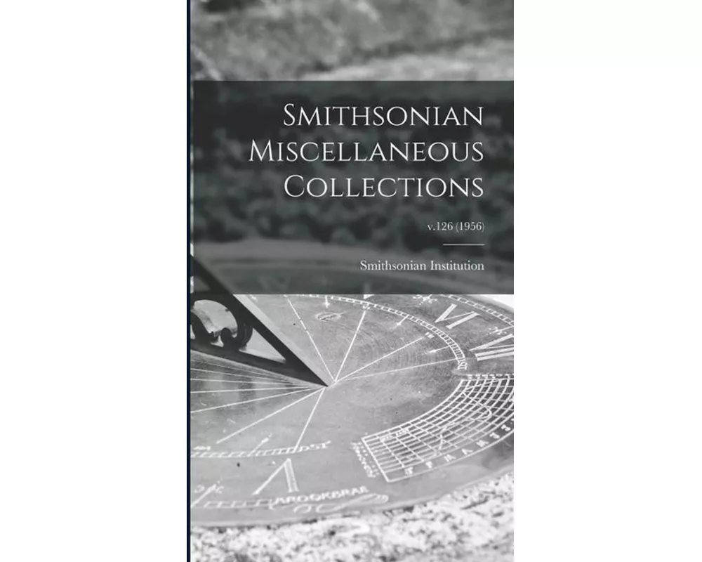 Smithsonian Miscellaneous Collections; v.126 (1956)