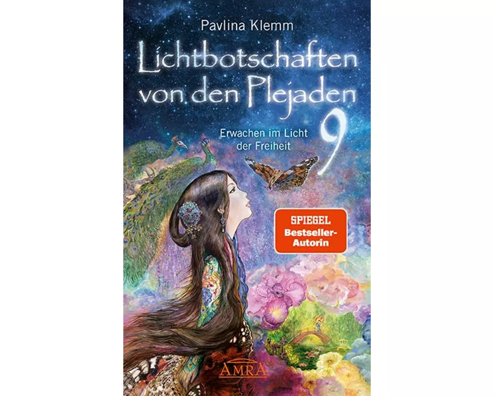 Lichtbotschaften von den Plejaden Band 9: Erwachen im Licht der Freiheit (von der SPIEGEL-Bestseller-Autorin)