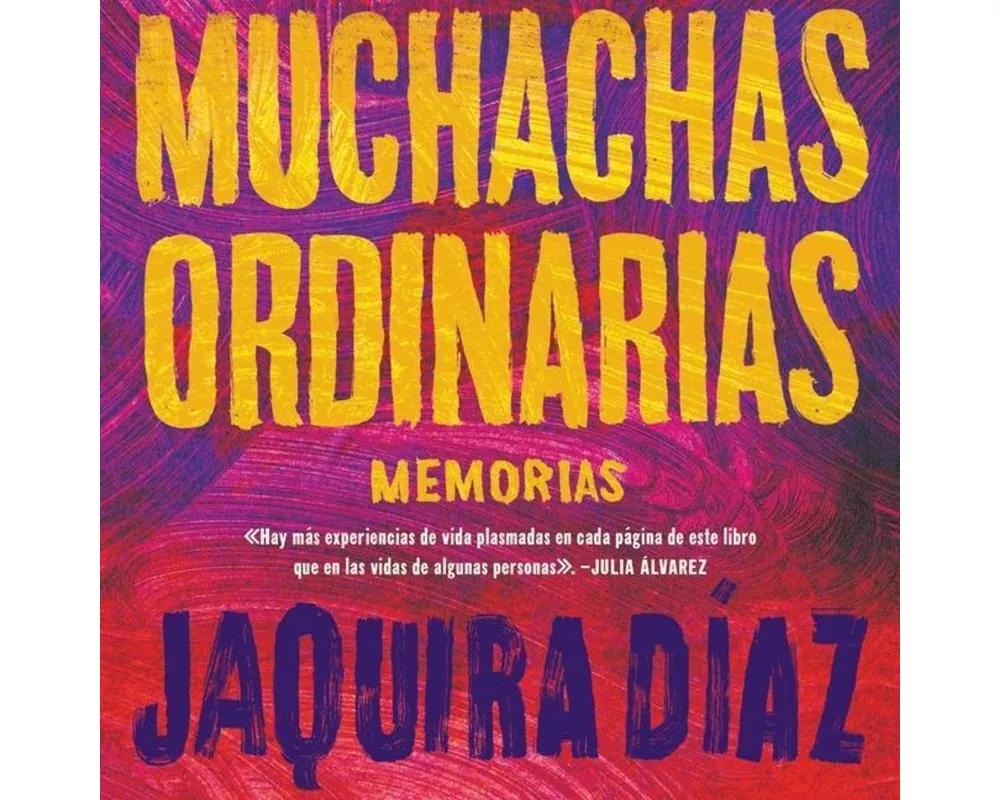 Muchachas Ordinarias (Spanish Edition): Memorias