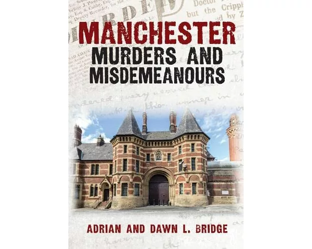 Manchester Murders and Misdemeanours