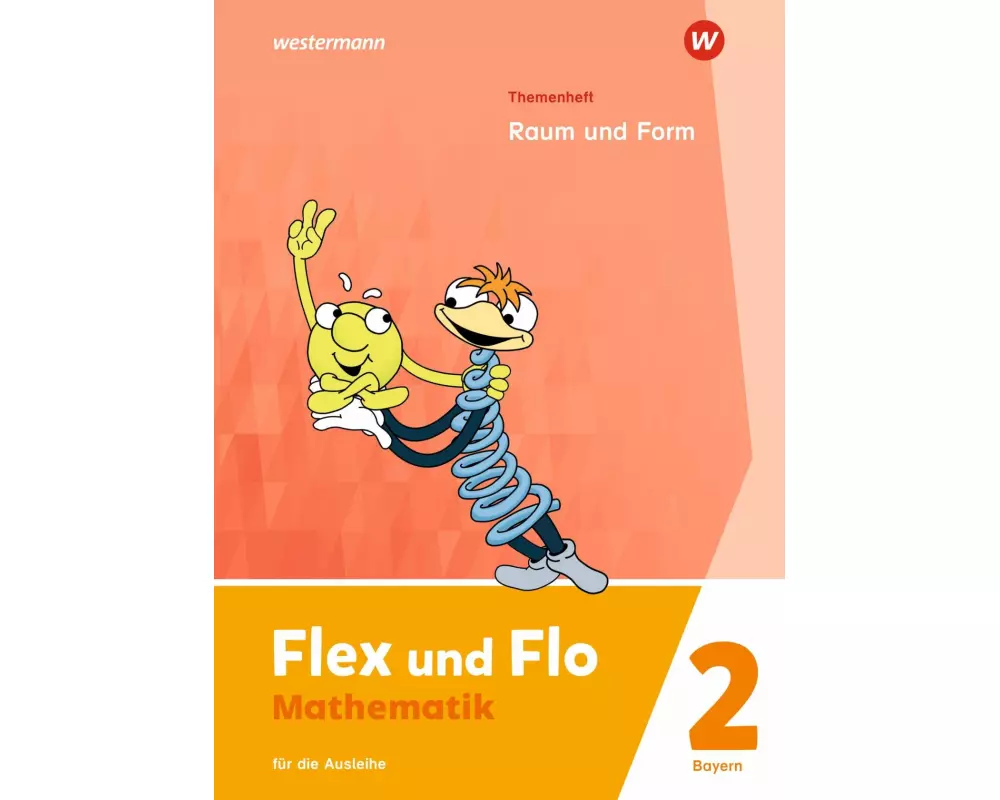 Flex und Flo 2. Themenheft Raum und Form: Für die Ausleihe. Für Bayern