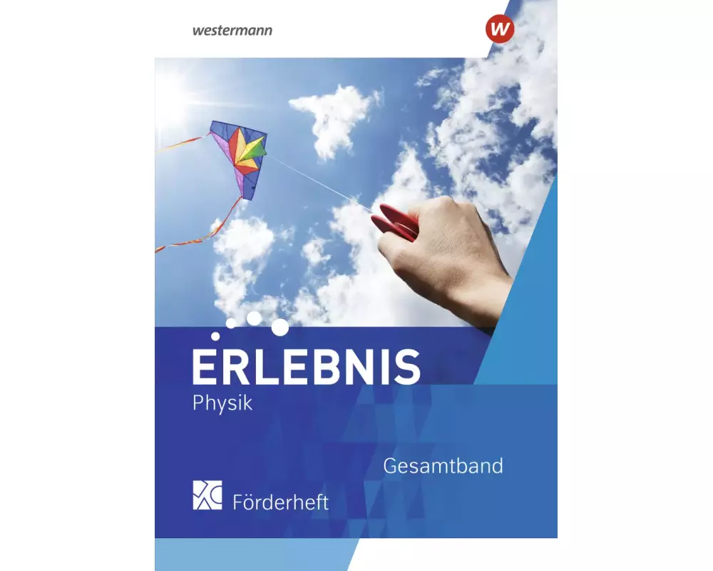 Erlebnis Physik. Förderheft Gesamtband. Für Nordrhein-Westfalen