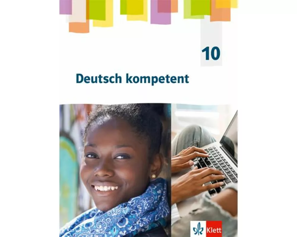 Deutsch kompetent 10. Schulbuch Klasse 10. G9-Ausgabe