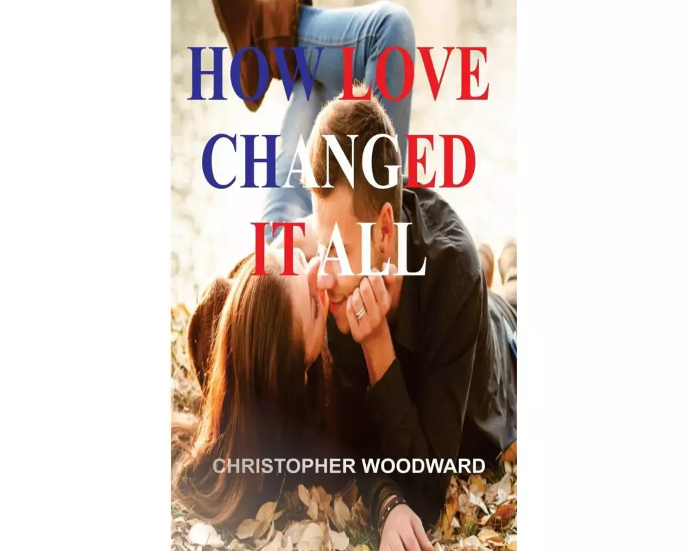 How Love Changed It All