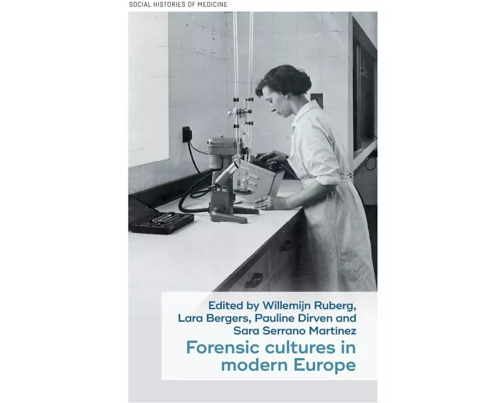 Forensic Cultures in Modern Europe