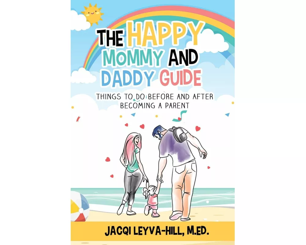 The Happy Mommy and Daddy Guide