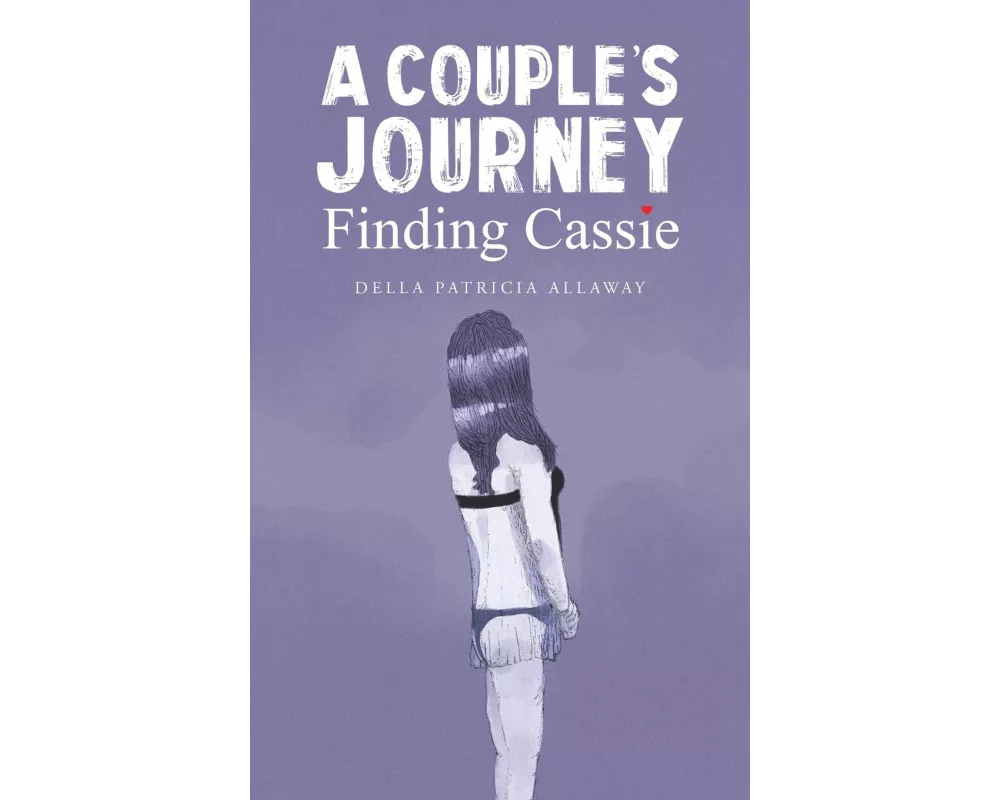 A Couple's Journey - Finding Cassie