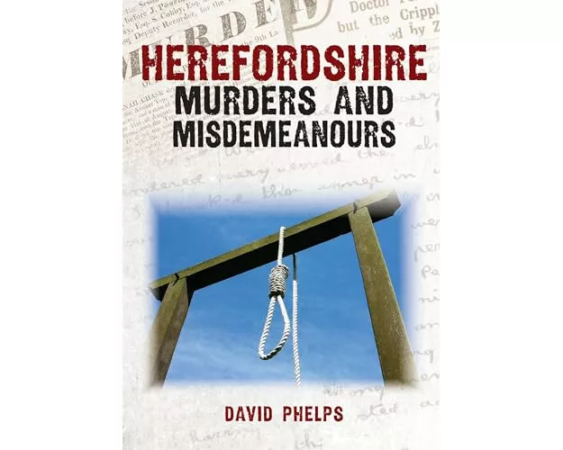 Herefordshire Murders and Misdemeanours