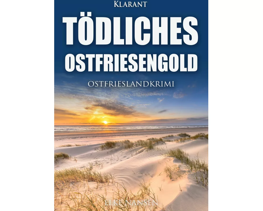 Tödliches Ostfriesengold. Ostfrieslandkrimi