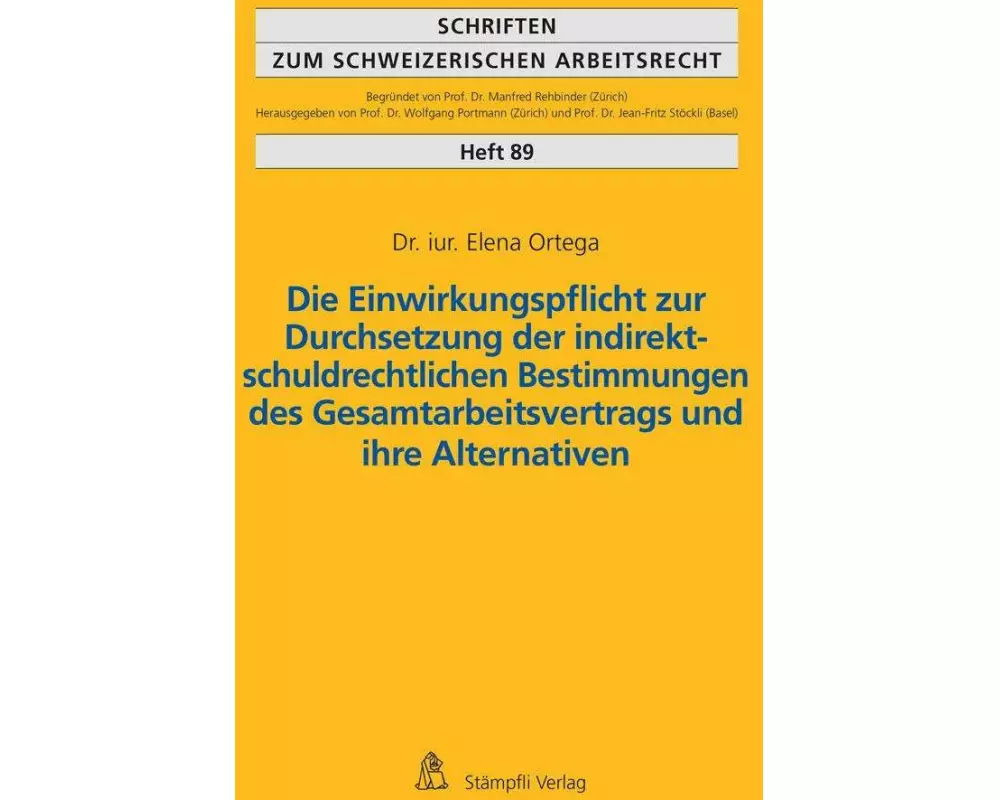 Die Einwirkungspflicht zur Durchsetzung der indirekt-schuldrechtlichen Bestimmungen des Gesamtarbeitsvertrags und ihre Alternativen