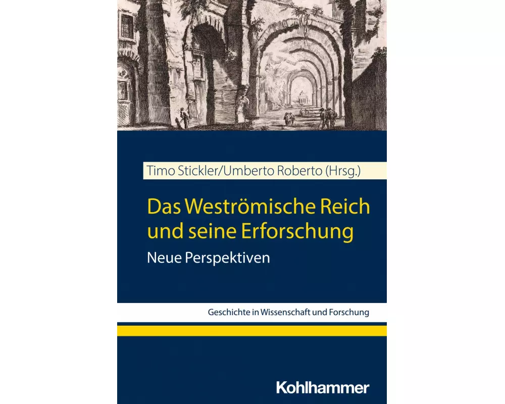 Das Weströmische Reich und seine Erforschung
