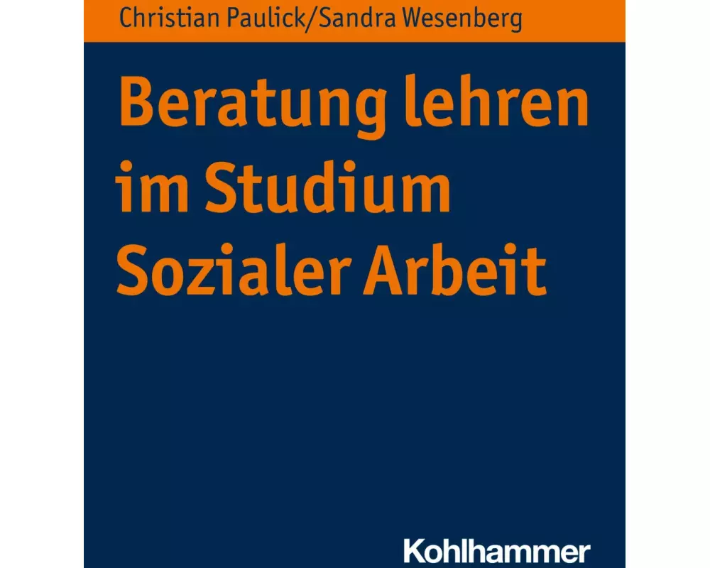 Beratung lehren im Studium Sozialer Arbeit
