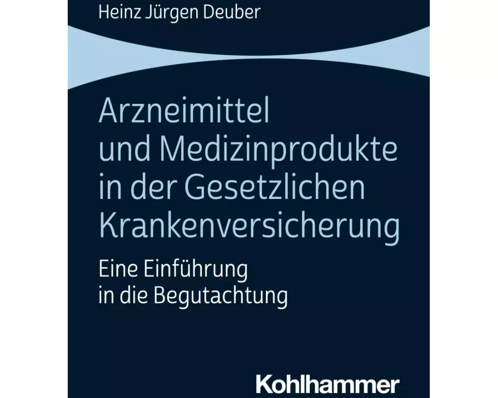 Arzneimittel und Medizinprodukte in der Gesetzlichen Krankenversicherung