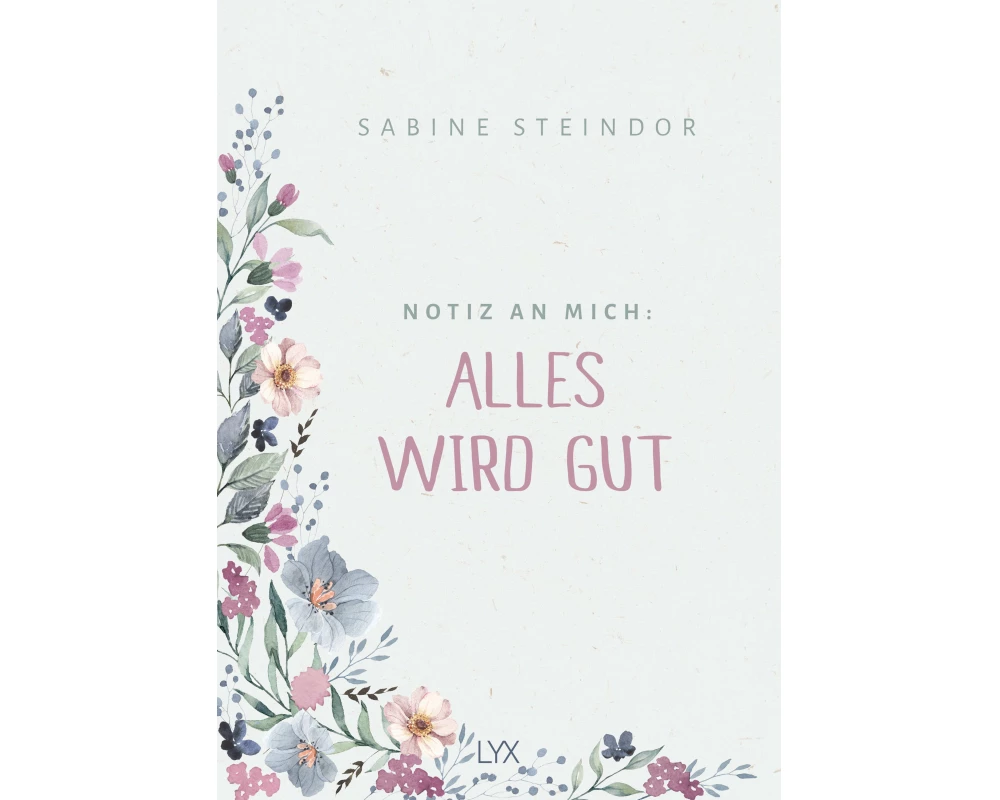 Notiz an mich: Alles wird gut