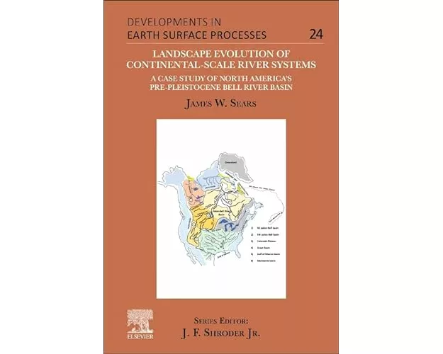 Landscape Evolution of Continental-Scale River Systems: Volume 24