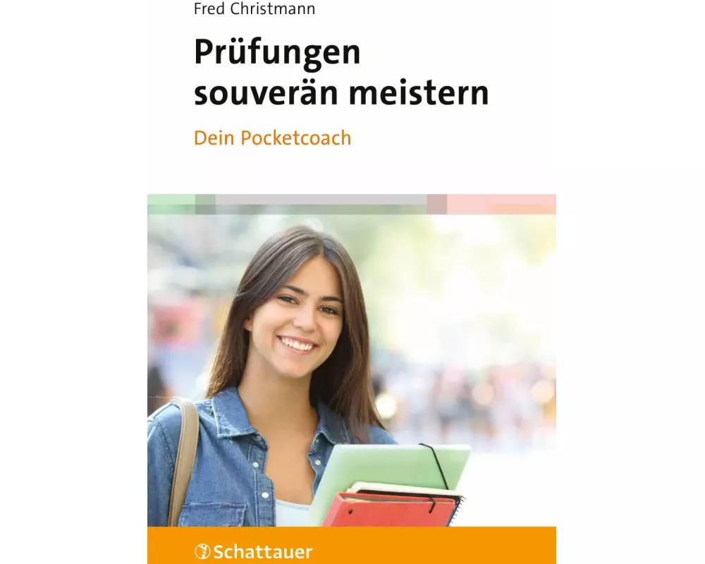 Prüfungen souverän meistern - Dein Pocketcoach