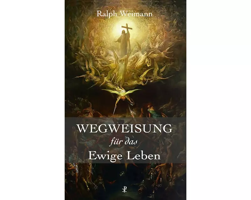 Wegweisung für das Ewige Leben