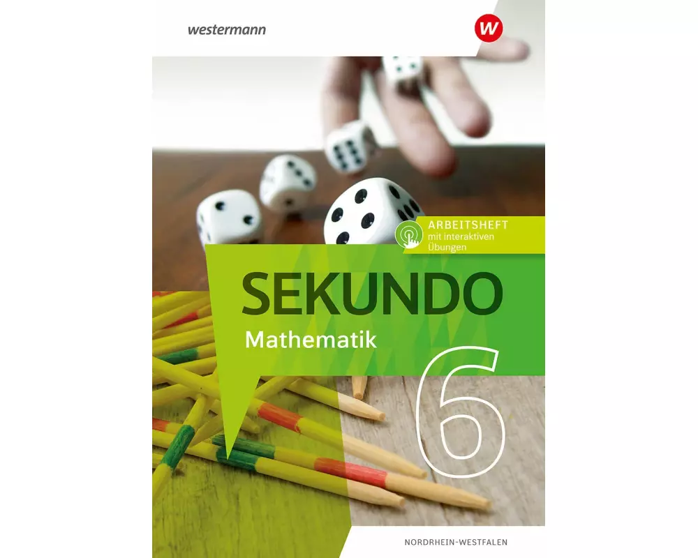 Sekundo 6. Arbeitsheft mit interaktiven Übungen. Mathematik für differenzierende Schulformen. Für Nordrhein-Westfalen