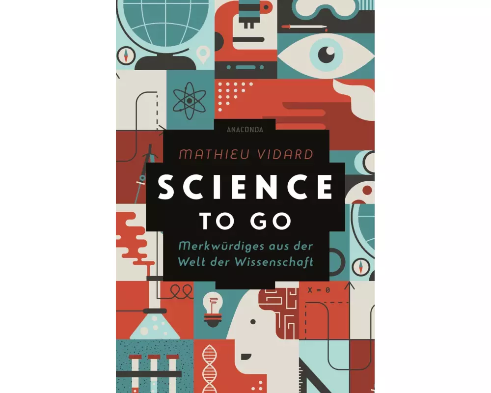 Science to go. Merkwürdiges aus der Welt der Wissenschaft