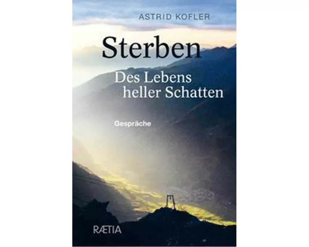 Sterben. Des Lebens heller Schatten