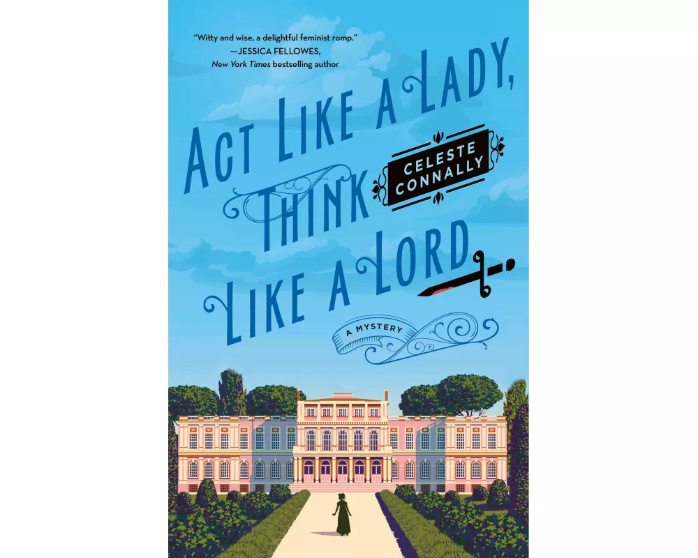 Act Like a Lady, Think Like a Lord