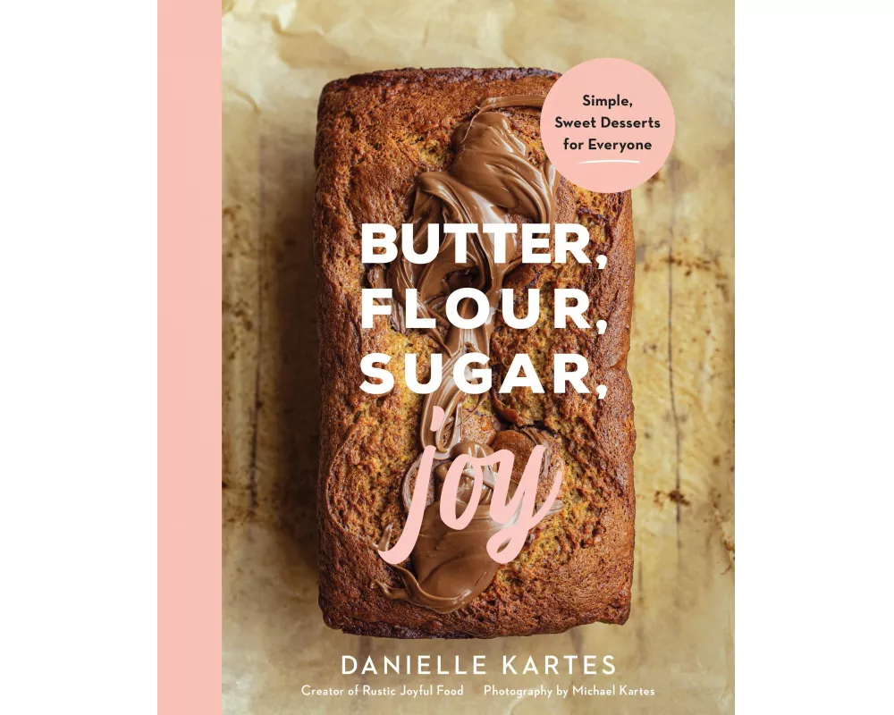 Butter, Flour, Sugar, Joy