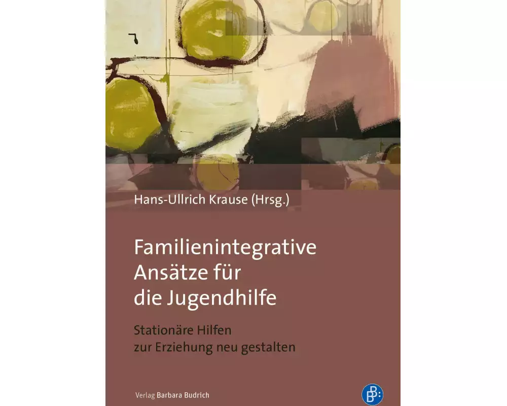 Familienintegrative Ansätze für die Jugendhilfe