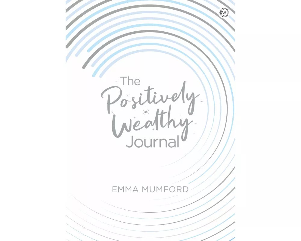 The Positively Wealthy Journal