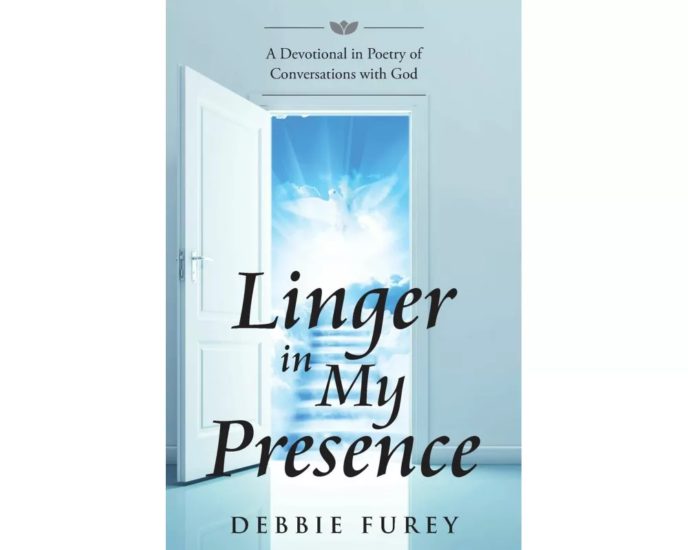 Linger in My Presence