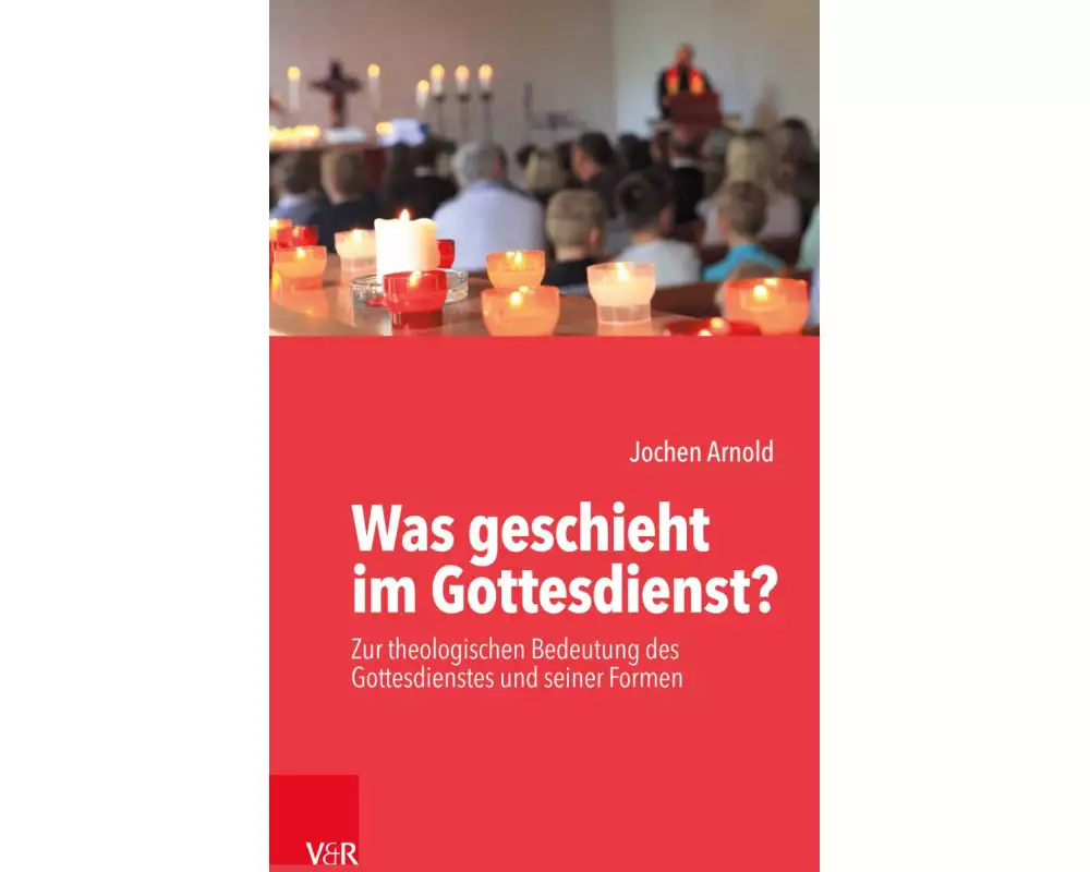 Was geschieht im Gottesdienst?