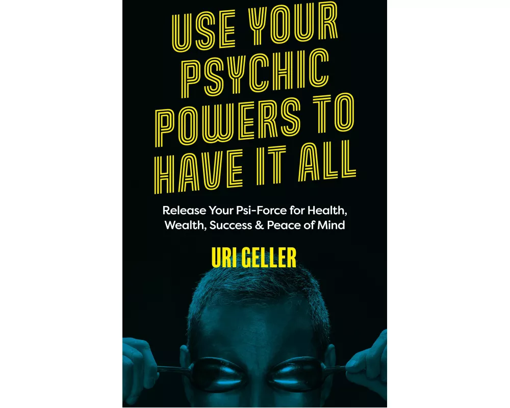 Use Your Psychic Powers to Have It All