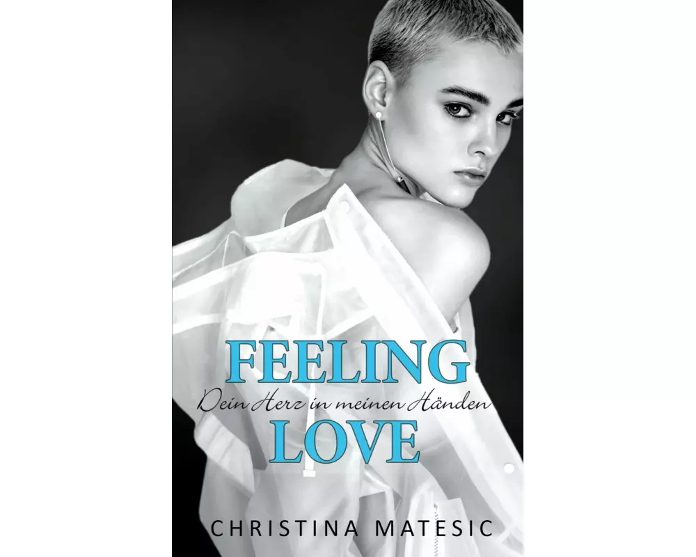 Feeling Love - Dein Herz in meinen Händen