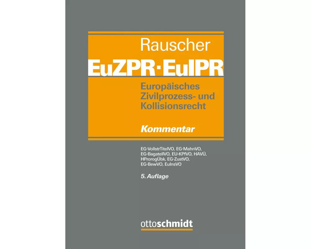 Europisches Zivilprozess- und Kollisionsrecht EuZPR/EuIPR, Band II