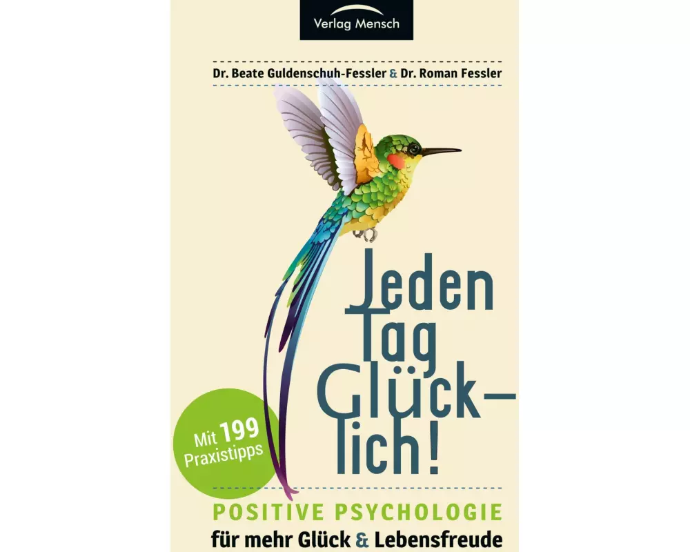 Jeden Tag glücklich