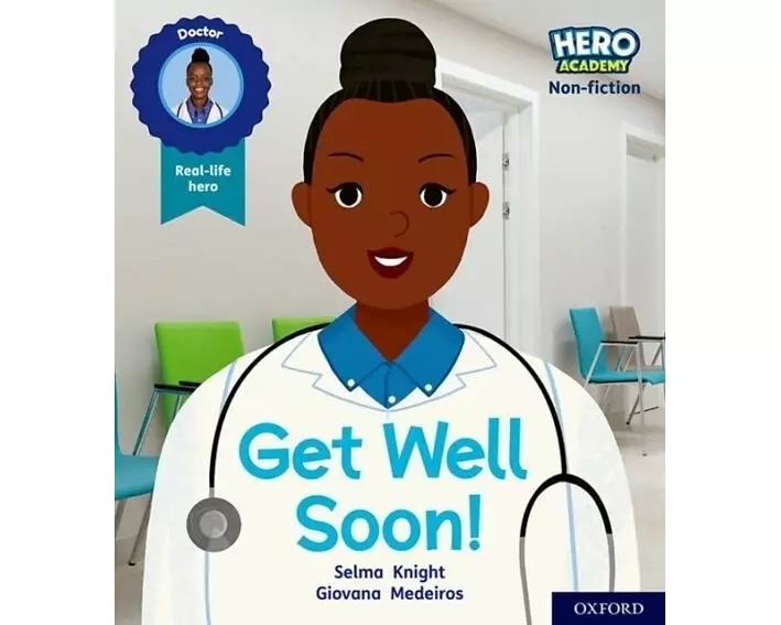 Hero Academy Non-fiction: Oxford Level 1, Lilac Book Band: Get Well Soon!