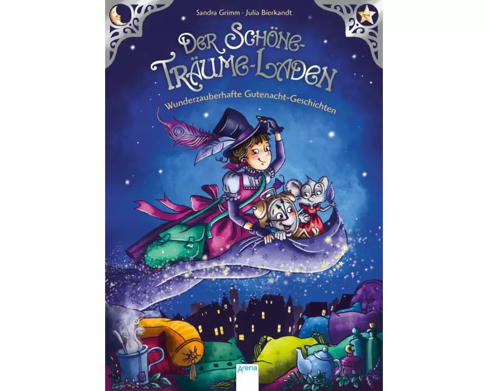 Der Schöne-Träume-Laden. Wunderzauberhafte Gutenacht-Geschichten