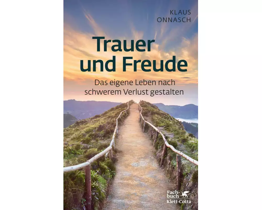 Trauer und Freude (Fachratgeber Klett-Cotta, Bd.)